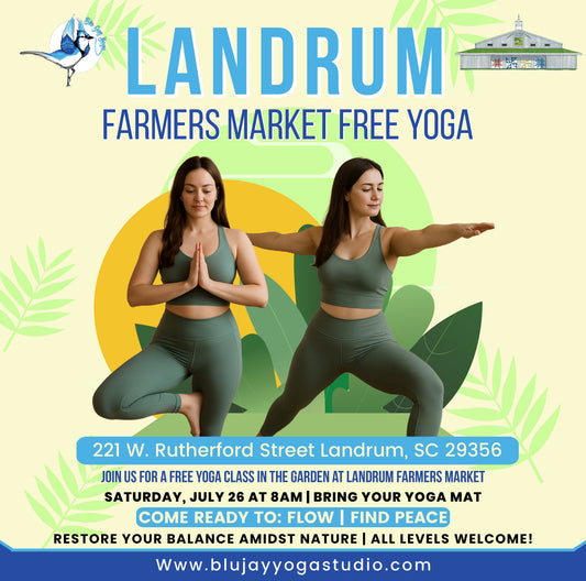 Landrum Farmers Market Free Yoga 7.26.25 @ 8am